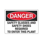 Danger Safety Glasses/ Safety Shoes Required To Enter Plant
